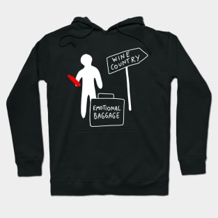 Emotional Baggage Wine Country Hoodie